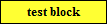 test block